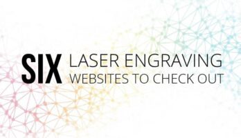 Laser Engraving Websites To Check Out