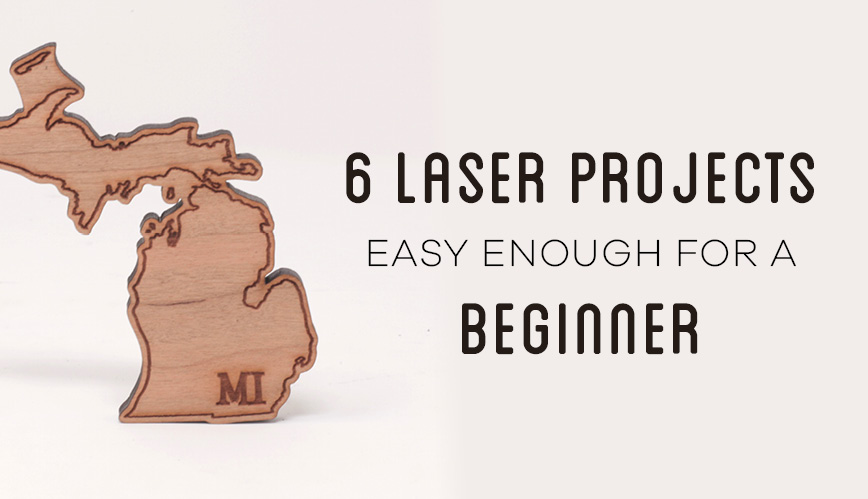 6 Best Laser Cutter Projects Easy Enough For A Beginner