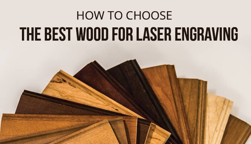 Best Wood For Laser Engraving