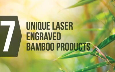 Bamboo Laser Engraving: 7 Unique Products to Add to Your Line Up