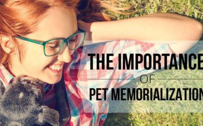 The Importance of Pet Memorialization