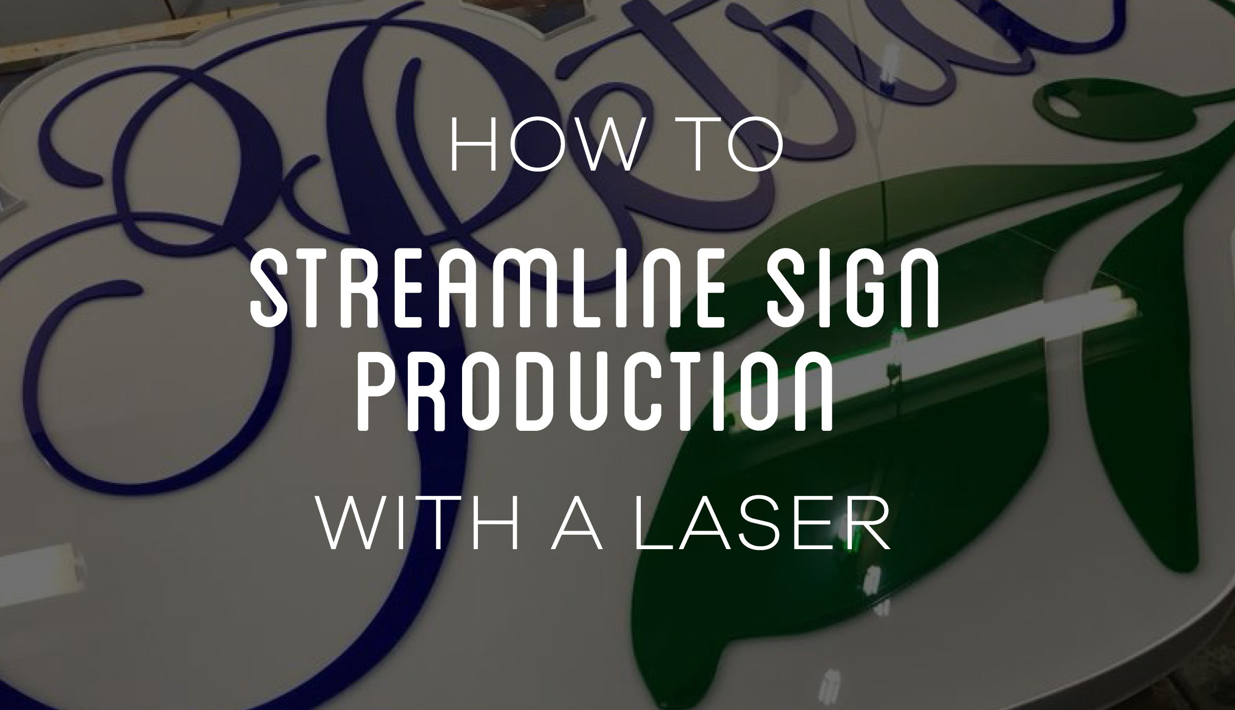 How A Laser Cutter Is Essential And Improves Efficiency In Sign Production